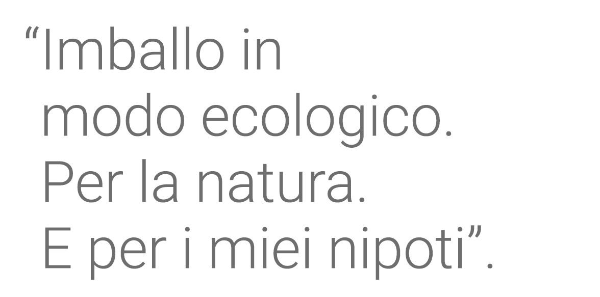   Imballo in modo ecologico  Per la natura  E per i miei nipoti  