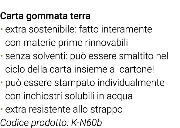 Carta gommata terra extra sostenibile: fatto interamente con materie prime rinnovabili senza solventi: può essere sma   