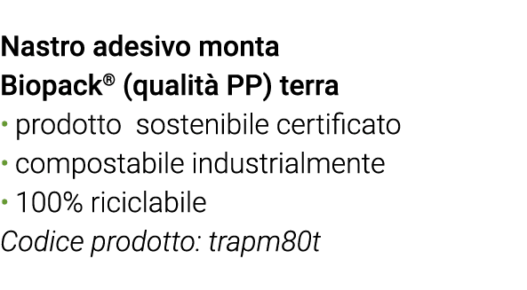 Nastro adesivo monta Biopack  (qualità PP) terra prodotto sostenibile certificato compostabile industrialmente 100% r   
