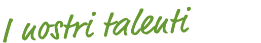 I nostri talenti