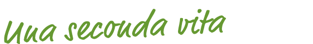 Una seconda vita