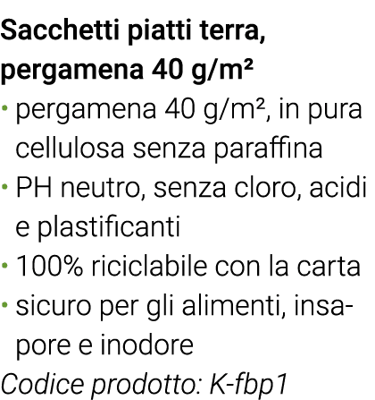 Sacchetti piatti terra, pergamena 40 g m  pergamena 40 g m , in pura cellulosa senza paraffina PH neutro, senza cloro   