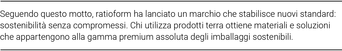 Seguendo questo motto, ratioform ha lanciato un marchio che stabilisce nuovi standard: sostenibilità senza compromess   