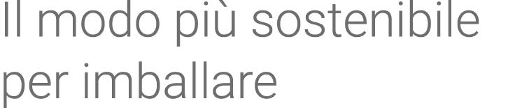 Il modo più sostenibile per imballare
