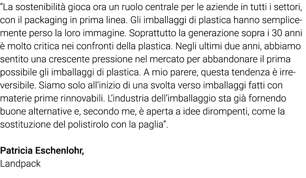  La sostenibilità gioca ora un ruolo centrale per le aziende in tutti i settori, con il packaging in prima linea  Gli   