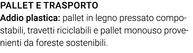 Pallet e trasporto  Addio plastica: pallet in legno pressato compostabili, travetti riciclabili e pallet monouso prov   