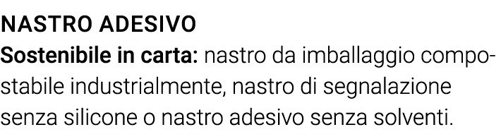 Nastro adesivo Sostenibile in carta: nastro da imballaggio compostabile industrialmente, nastro di segnalazione senza   