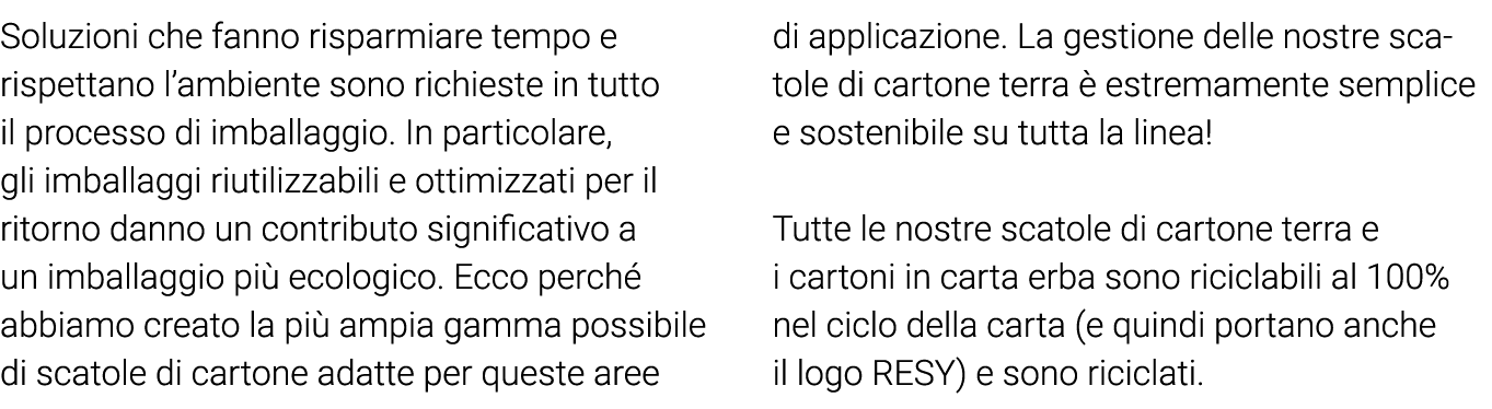 Soluzioni che fanno risparmiare tempo e rispettano l ambiente sono richieste in tutto il processo di imballaggio  In    