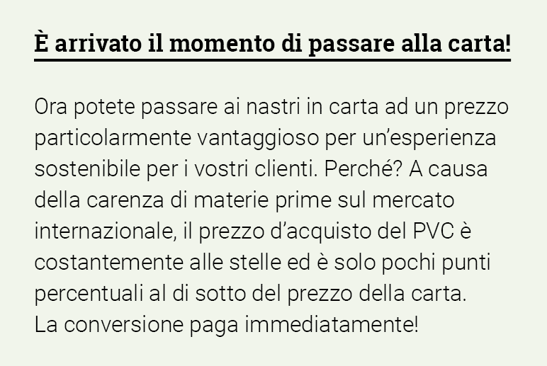 È arrivato il momento di passare alla carta  Ora potete passare ai nastri in carta ad un prezzo particolarmente vanta   