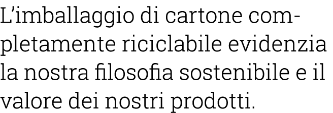 L imballaggio di cartone completamente riciclabile evidenzia la nostra filosofia sostenibile e il valore dei nostri p   