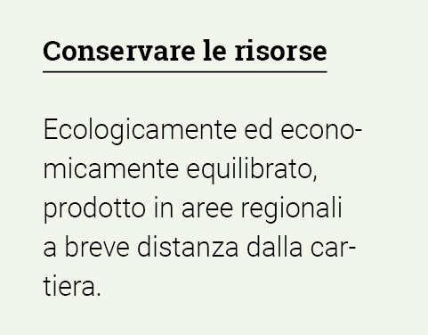 Conservare le risorse Ecologicamente ed economicamente equilibrato,  prodotto in aree regionali a breve distanza dall   