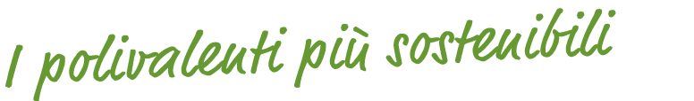 I polivalenti più sostenibili