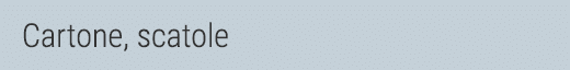Cartone, scatole