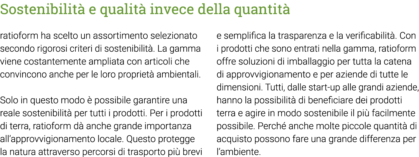 Sostenibilità e qualità invece della quantità  ratioform ha scelto un assortimento selezionato secondo rigorosi crite   