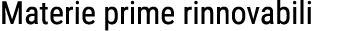 Materie prime rinnovabili