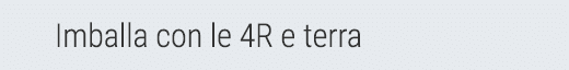 Imballa con le 4R e terra
