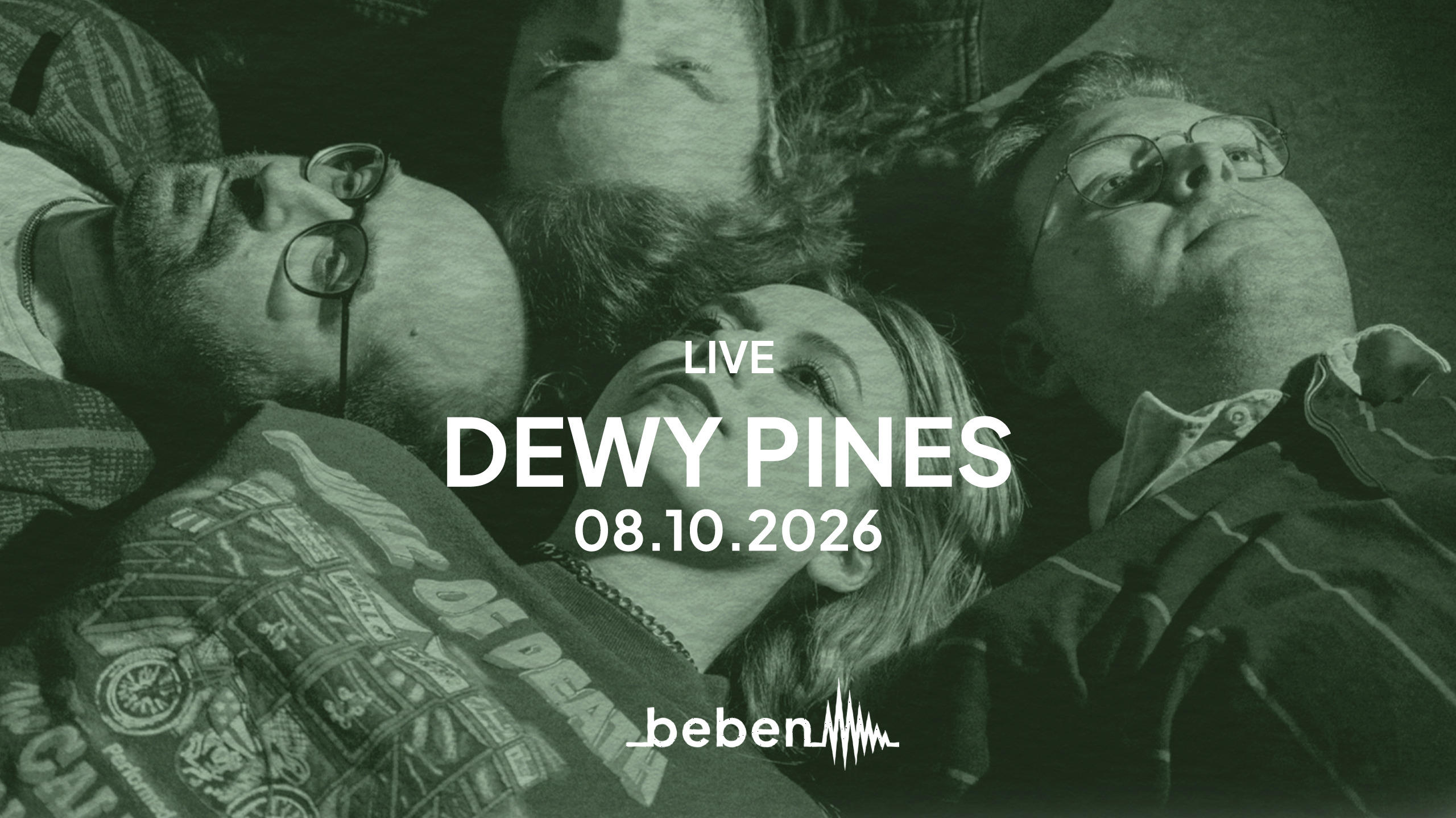 Dewy Pines x bebenLIVE