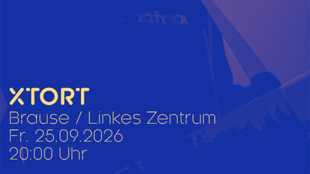 Xtort goes Brause goes Linkes Zentrum Hinterhof (Teil der Micropop Week)