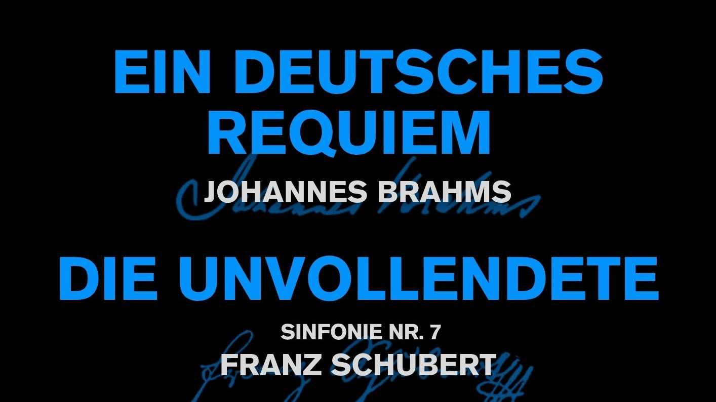 Chorkonzert Requiem v. Brahms & Unvollendete v. Schubert