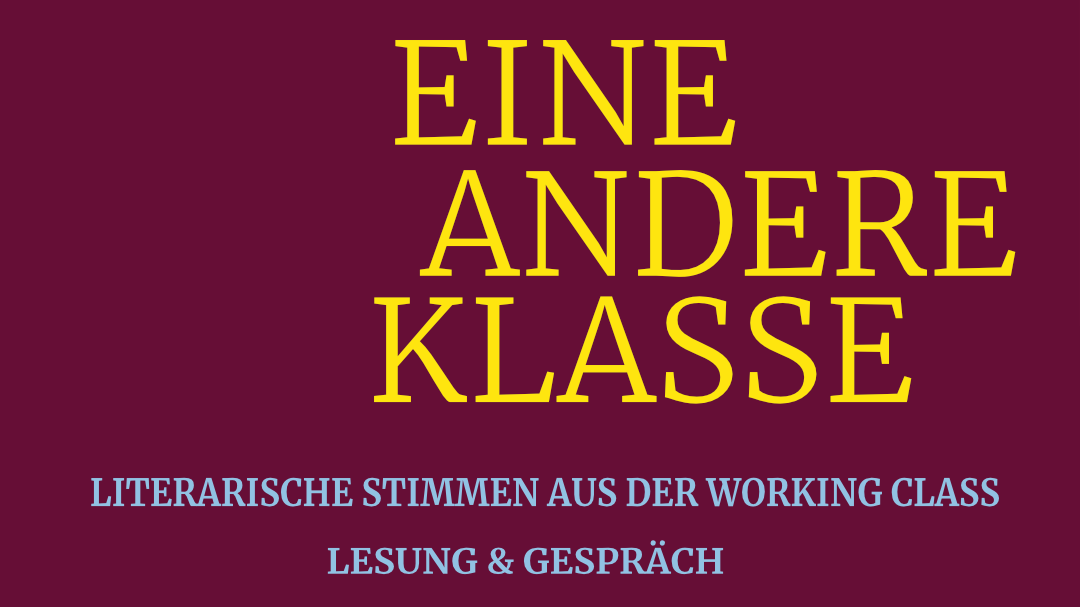 Eine andere Klasse – Literarische Stimmen aus der Working Class. Mit Domenico Müllensiefen & Slata Roschal
