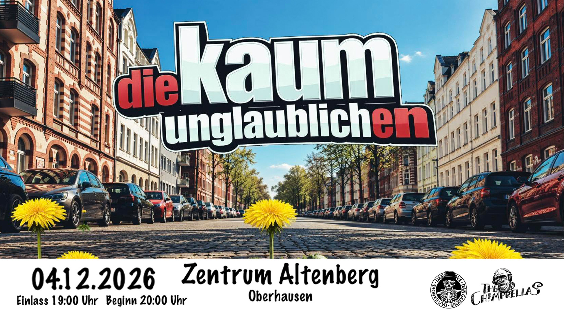 Die Kaum Unglaublichen + Chimprellas + Dan Ganove