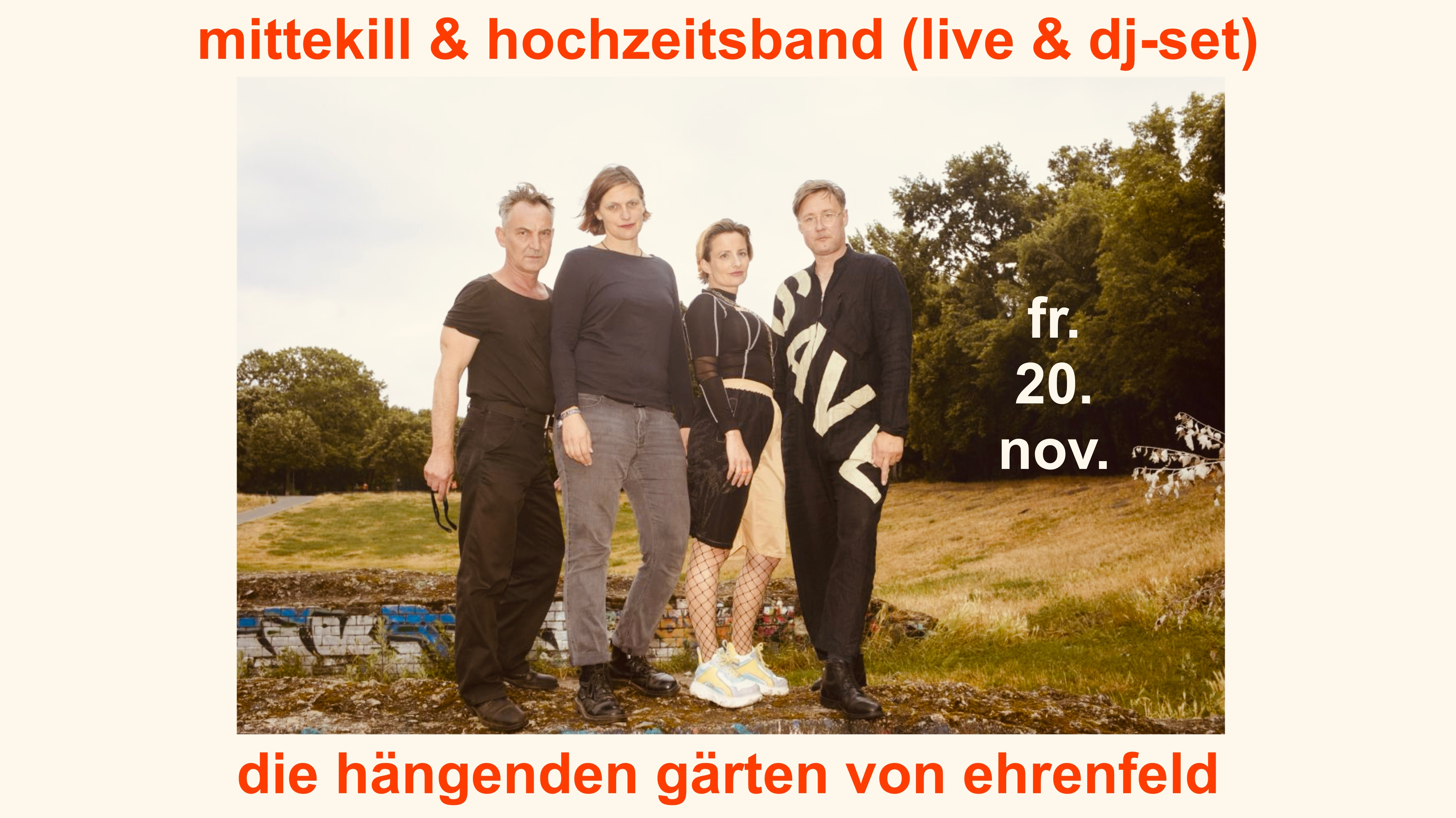 MITTEKILL & HOCHZEITSBAND (Live & Dj-Set) in den hängenden Gärten von Ehrenfeld