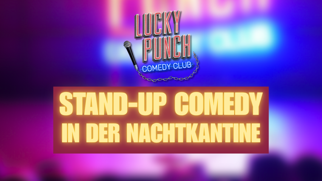 LUCKY PUNCH - Comedy Mixed Show @Nachtkantine