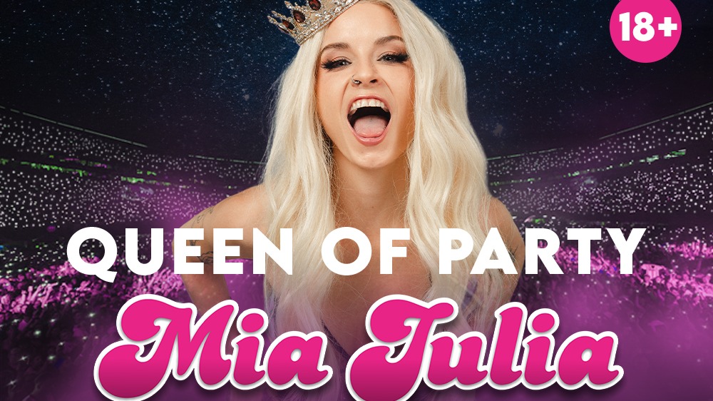 MIA JULIA - QUEEN OF PARTY
