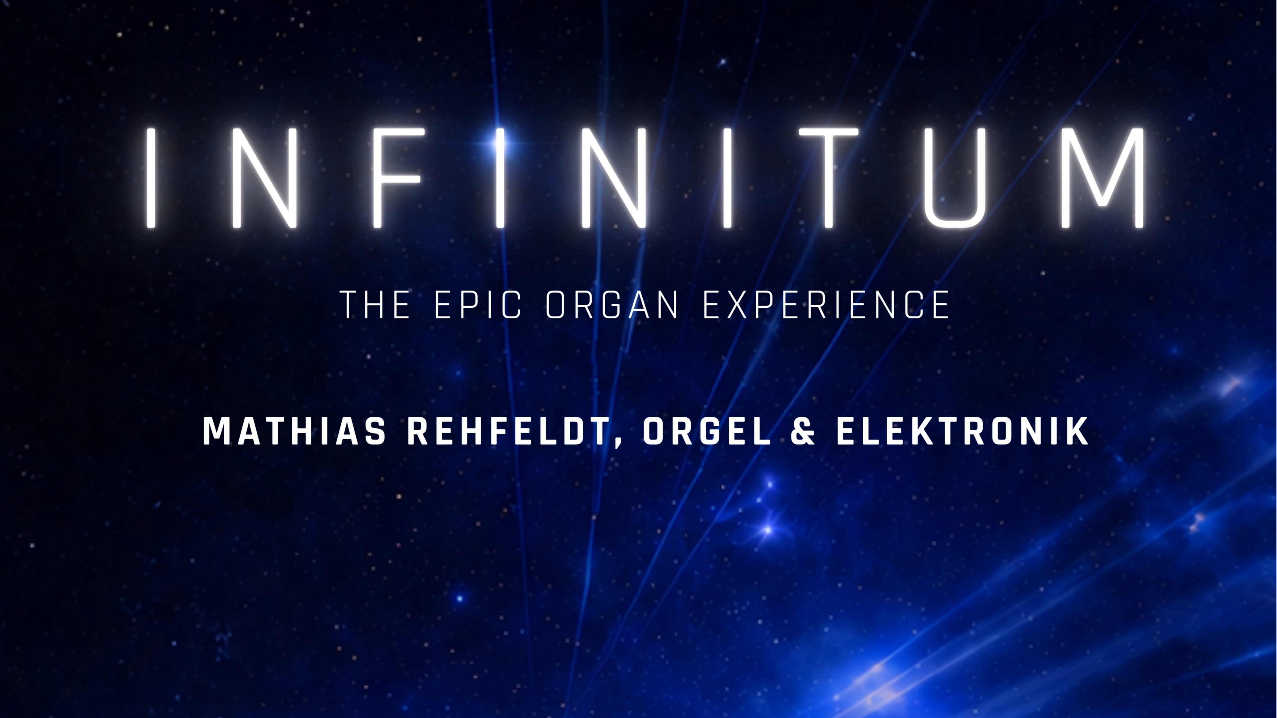 INFINITUM - The Epic Organ Experience by Mathias Rehfeldt