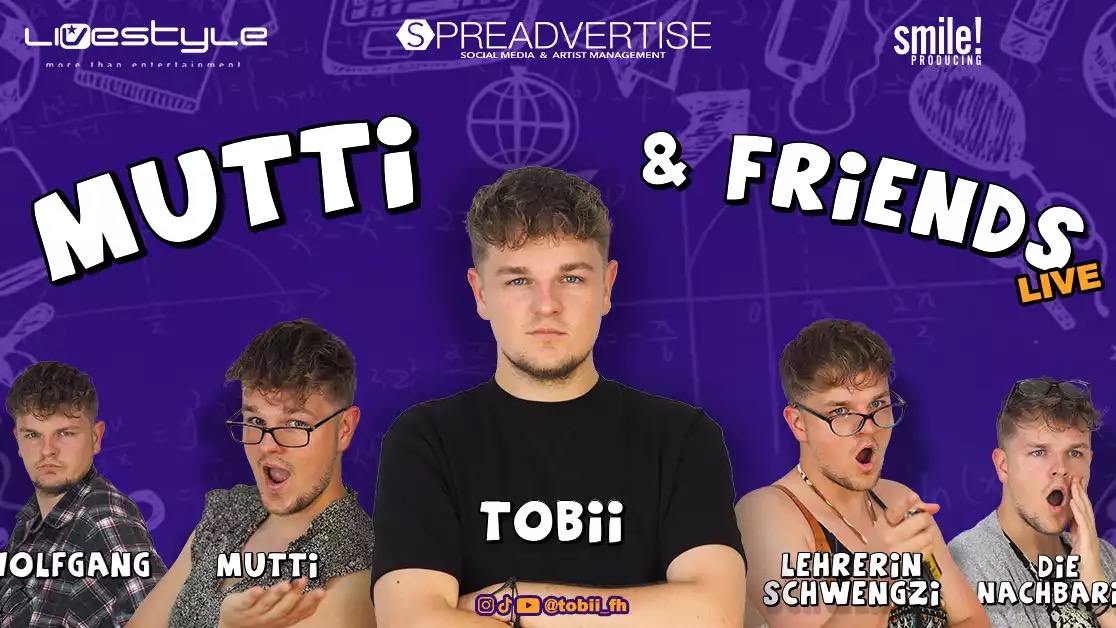 Tobi Live - Mutti & Friends 2026