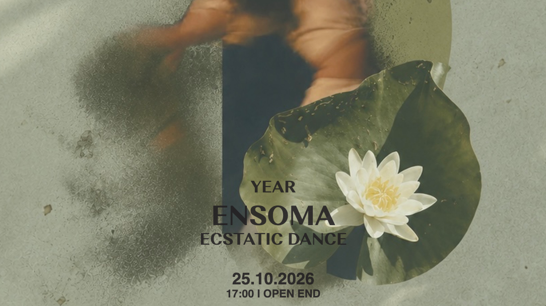ONE YEAR ENSOMA - Ecstatic Dance