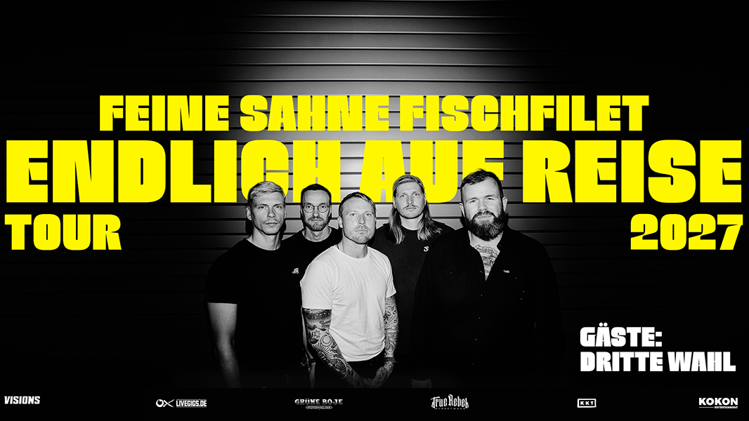 FEINE SAHNE FISCHFILET - Endlich auf Reise - Tour 2027