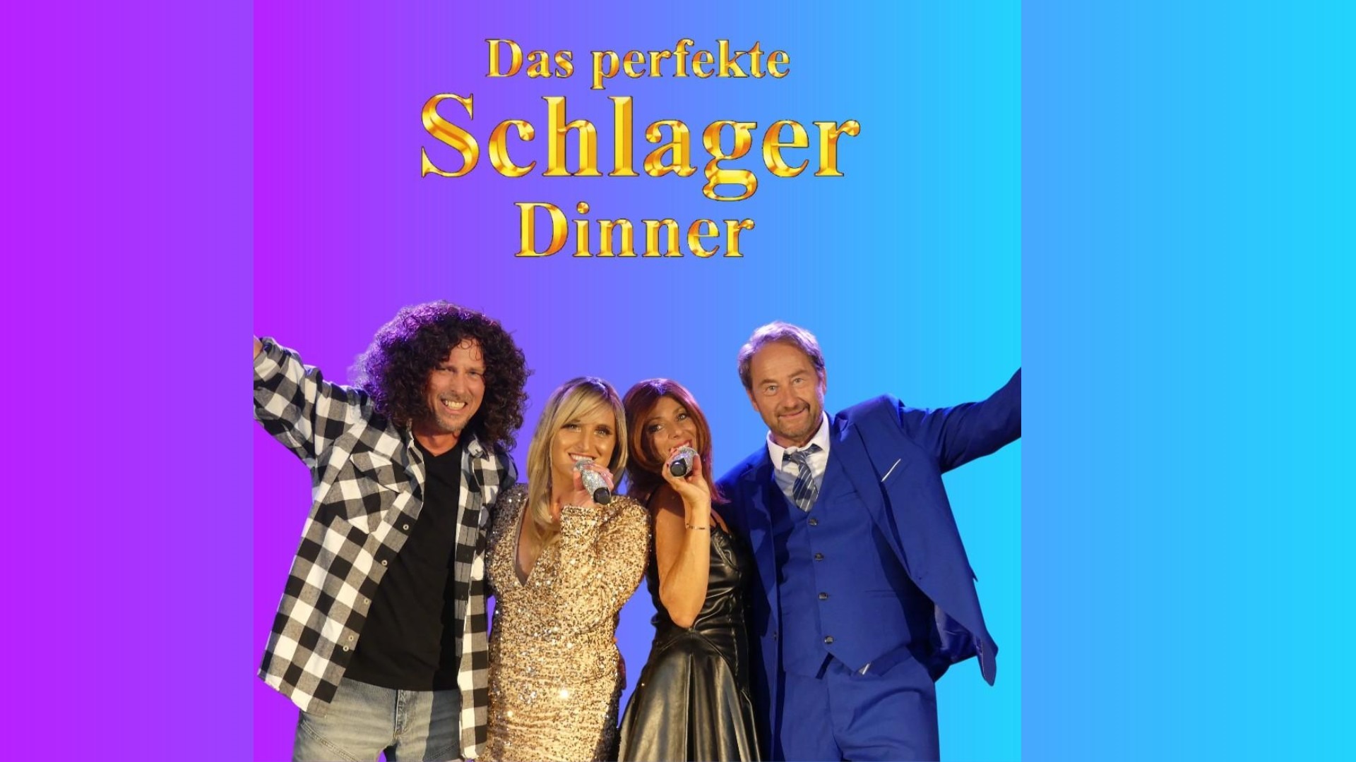 Das perfekte Schlager Dinner Schmelz– Live Show & Musik