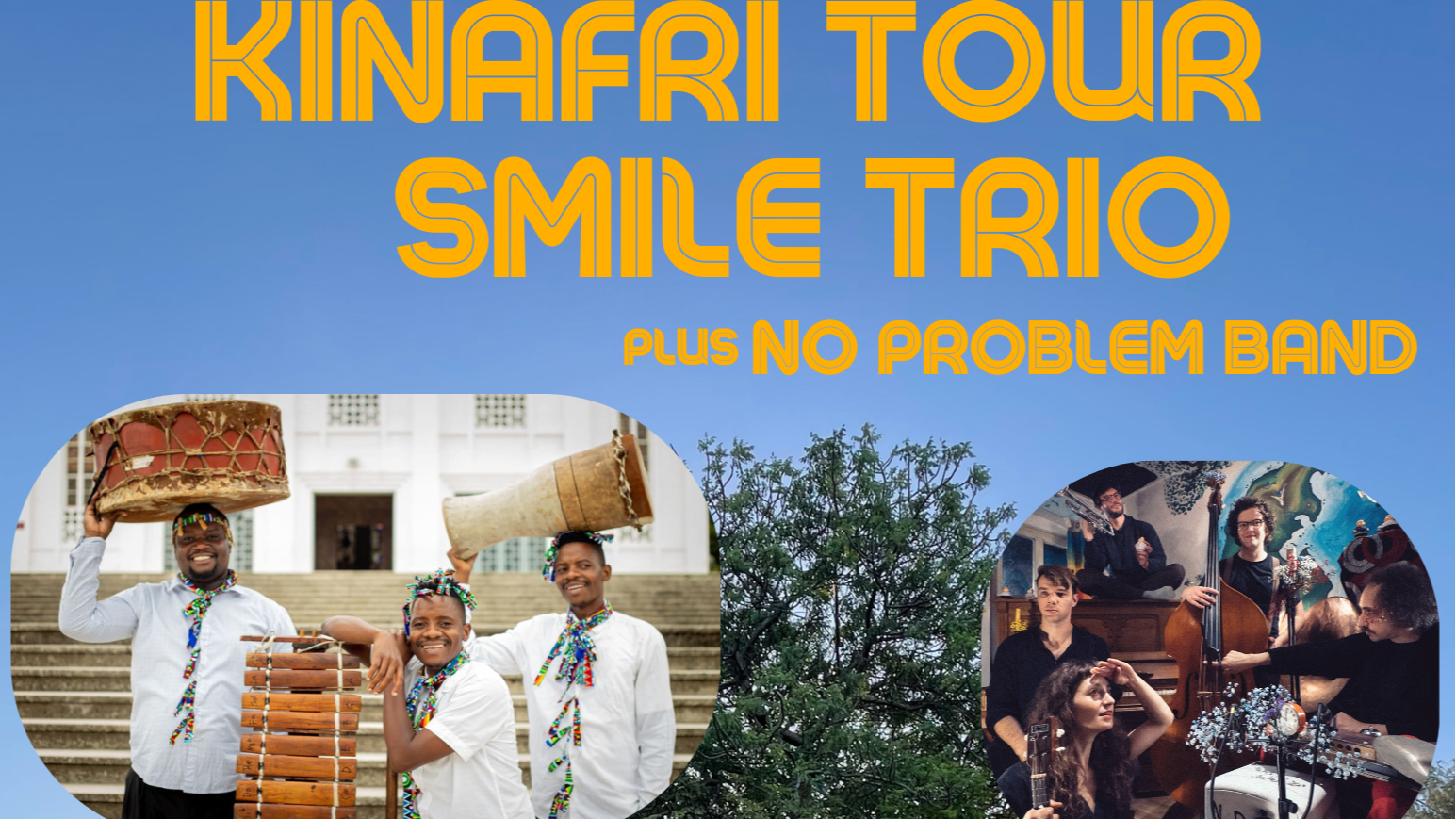 Kinafri Tour - Smile Trio and No Problem Band