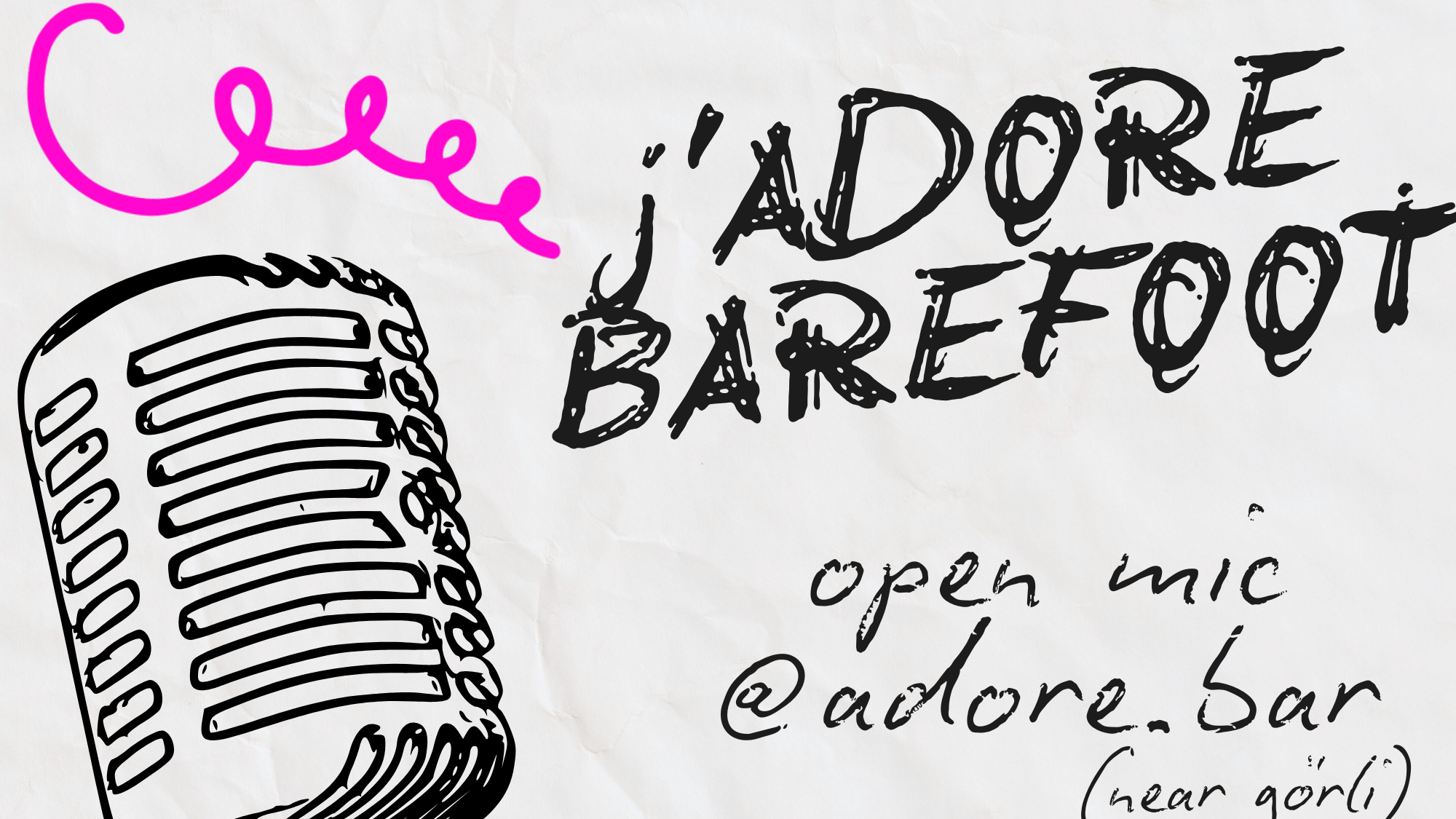 >>> J‘ADORE BAREFOOT. <<< Open Mic