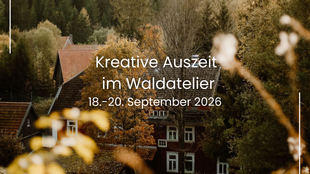 Waldauszeit - kreatives Mädelswochenende