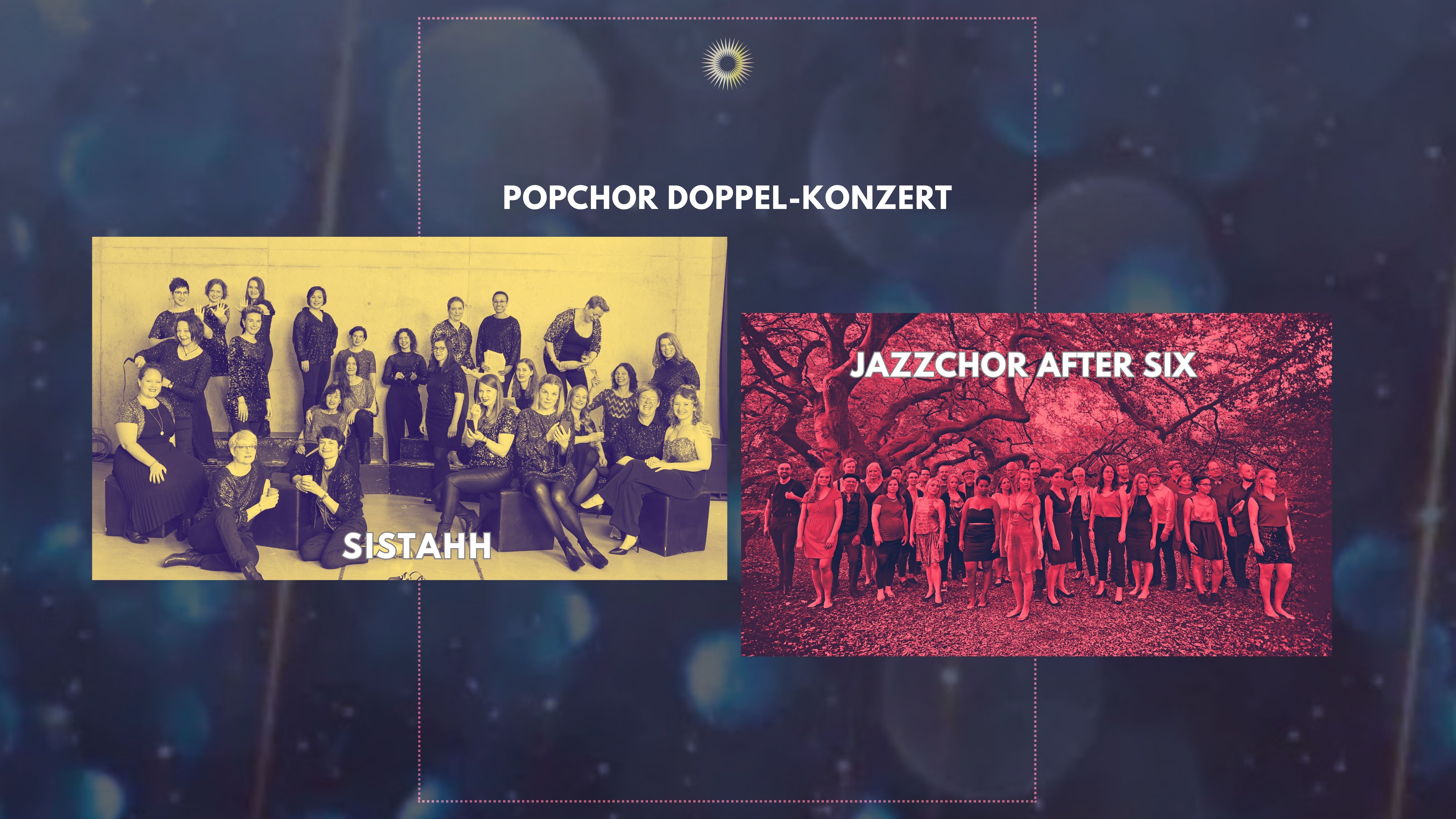 Popchor-Doppelkonzert: SISTAHH & AFTER SIX