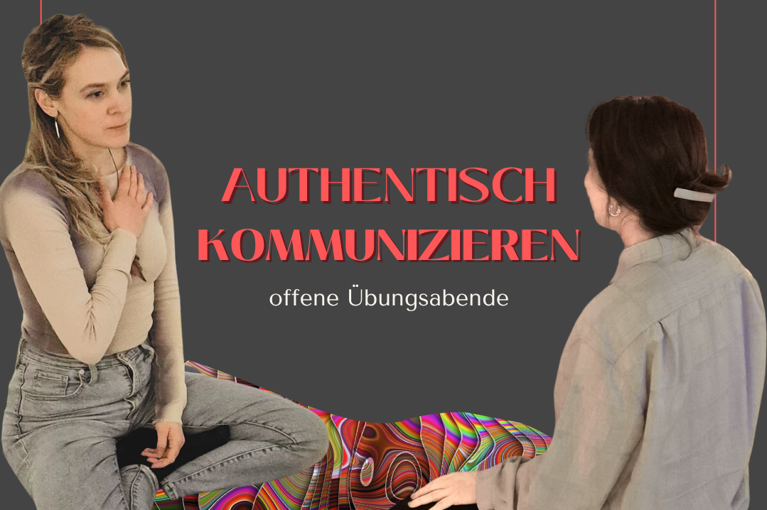 Authentisch kommunizieren - Offener Übungsabend