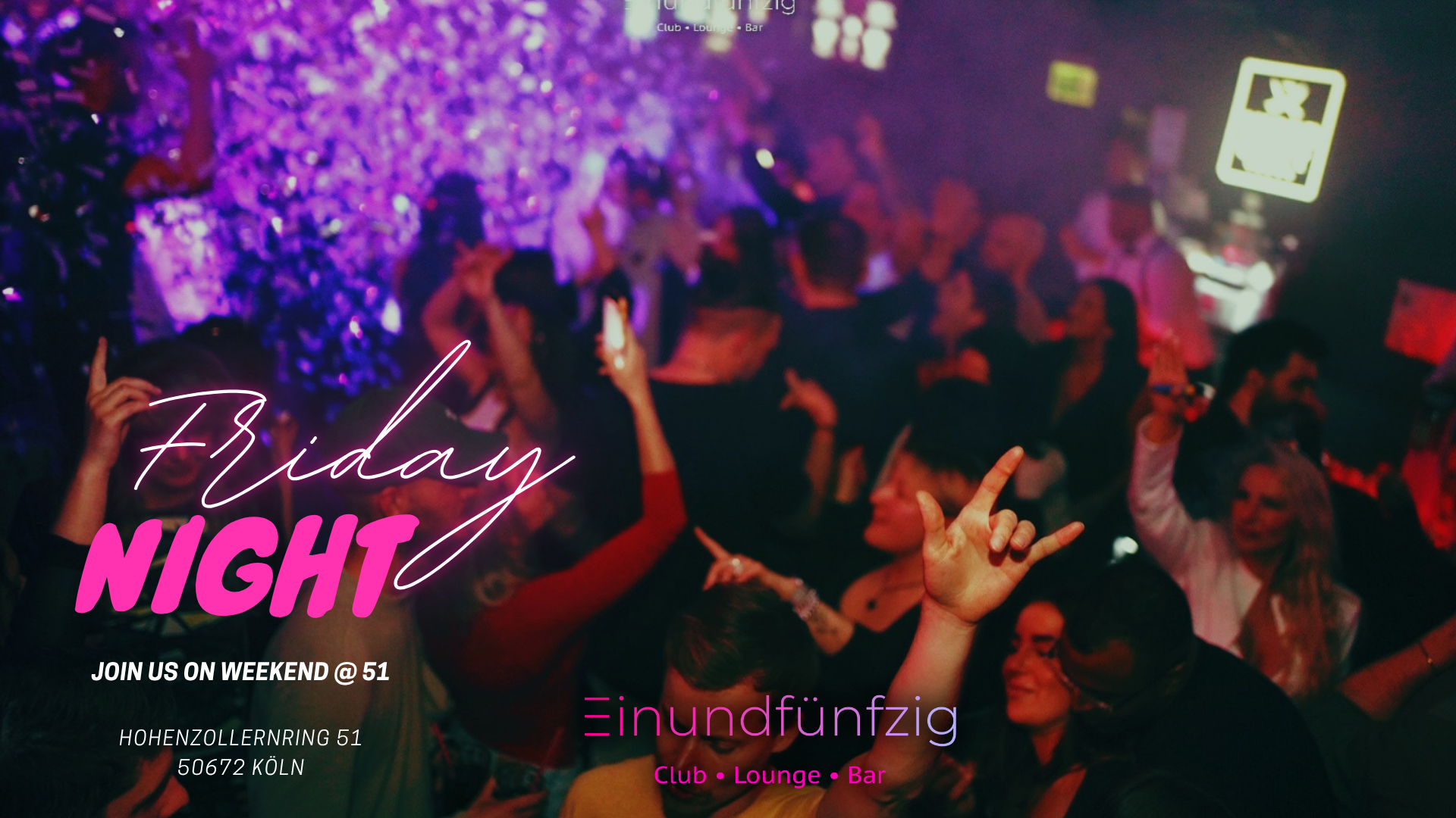 Friday Night - Club Night @51 Cologne