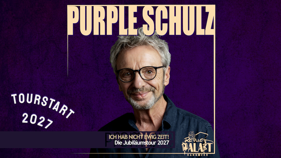 Purple Schulz - Premiere der Jubiläums-Tour 2027