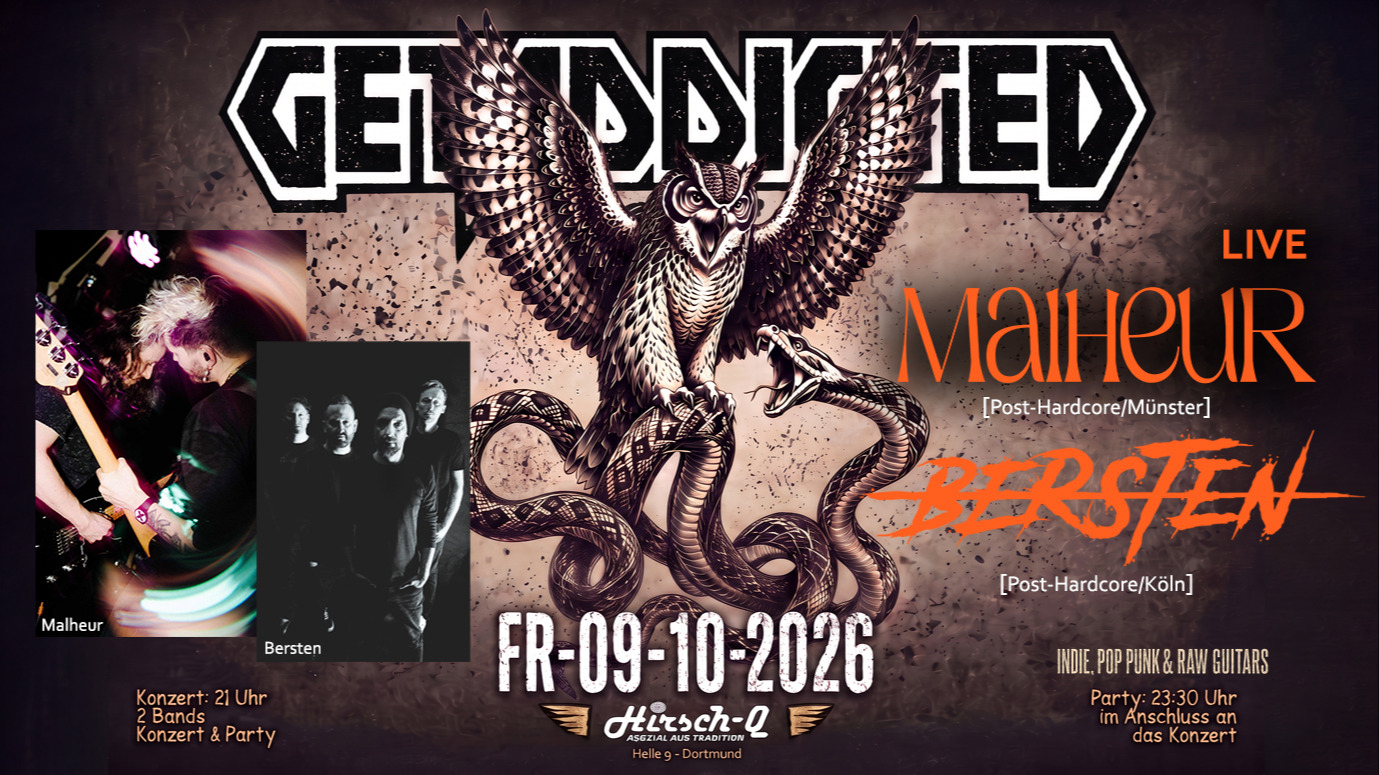 GETADDICTED presents: MALHEUR [Post-Hc/Münster] + BERSTEN [Post-Hc/Köln] inkl. AFTERSHOW PARTY