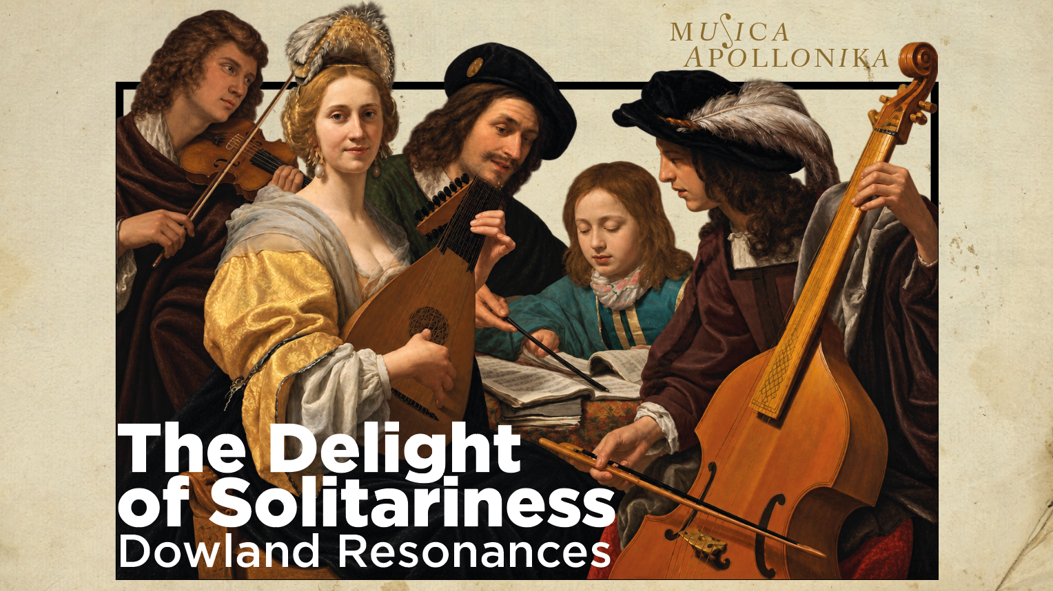 The Delight of Solitariness – Dowland Resonances