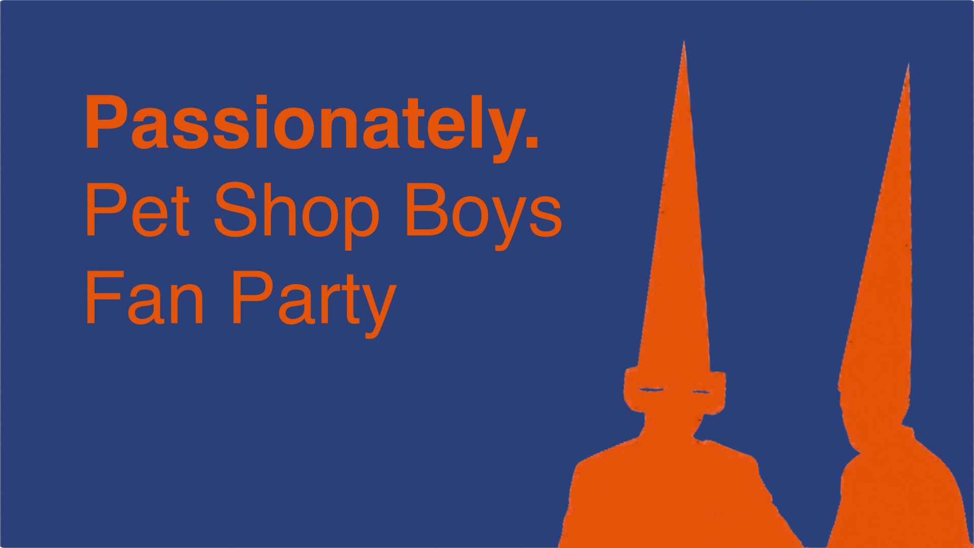 A Pet Shop Boys fan party: PASSIONATELY