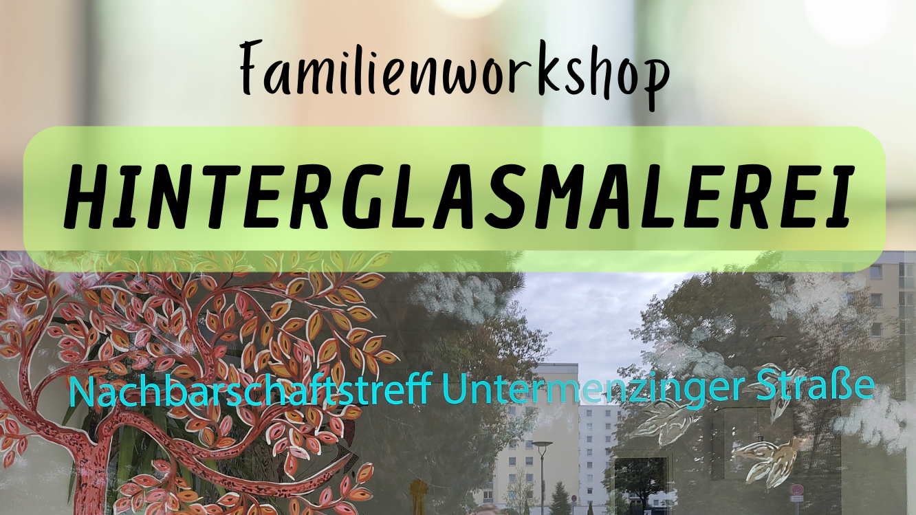 Familienworkshop "Hinterglasmalerei und Fenstergestaltung" im Spielzimmer