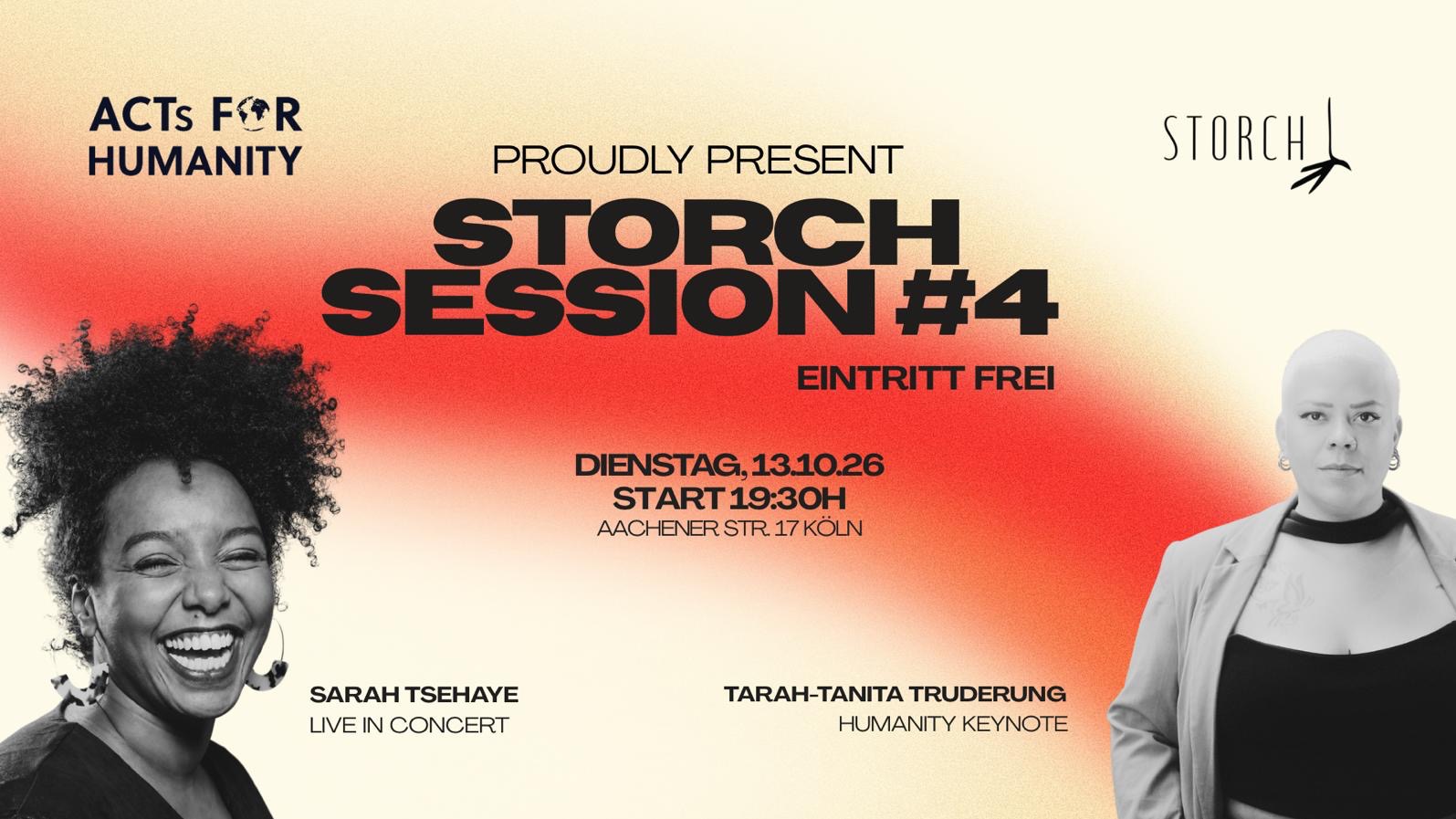 Acts for Humanity presents: STORCH SESSION #4