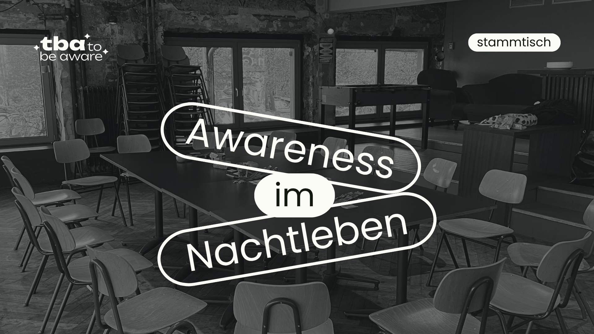 Stammtisch: Awareness im Nachtleben (tba – to be aware)