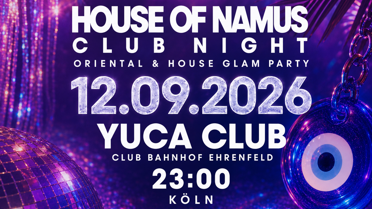 House Of Namus- Club Night KÖLN -Oriental/SWANA & House Glam Party, Global Sounds (instagram : house.of.namus)