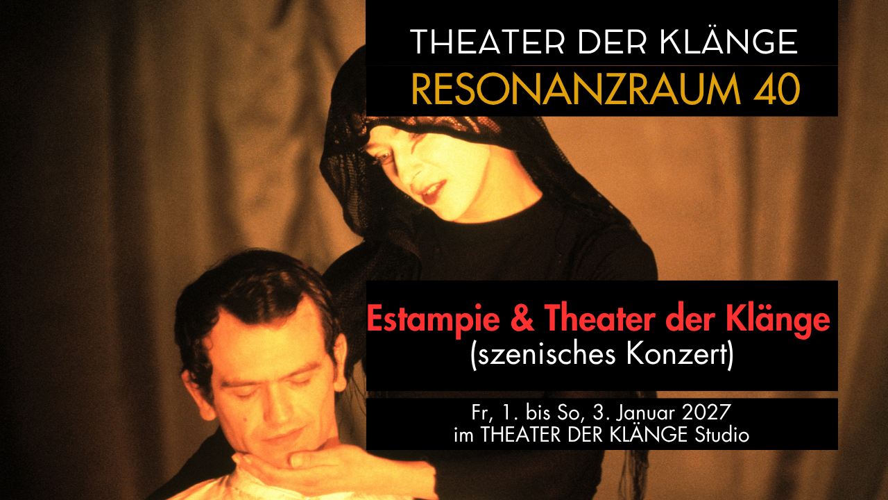 ESTAMPIE & Theater der Klänge – Szenisches Konzert