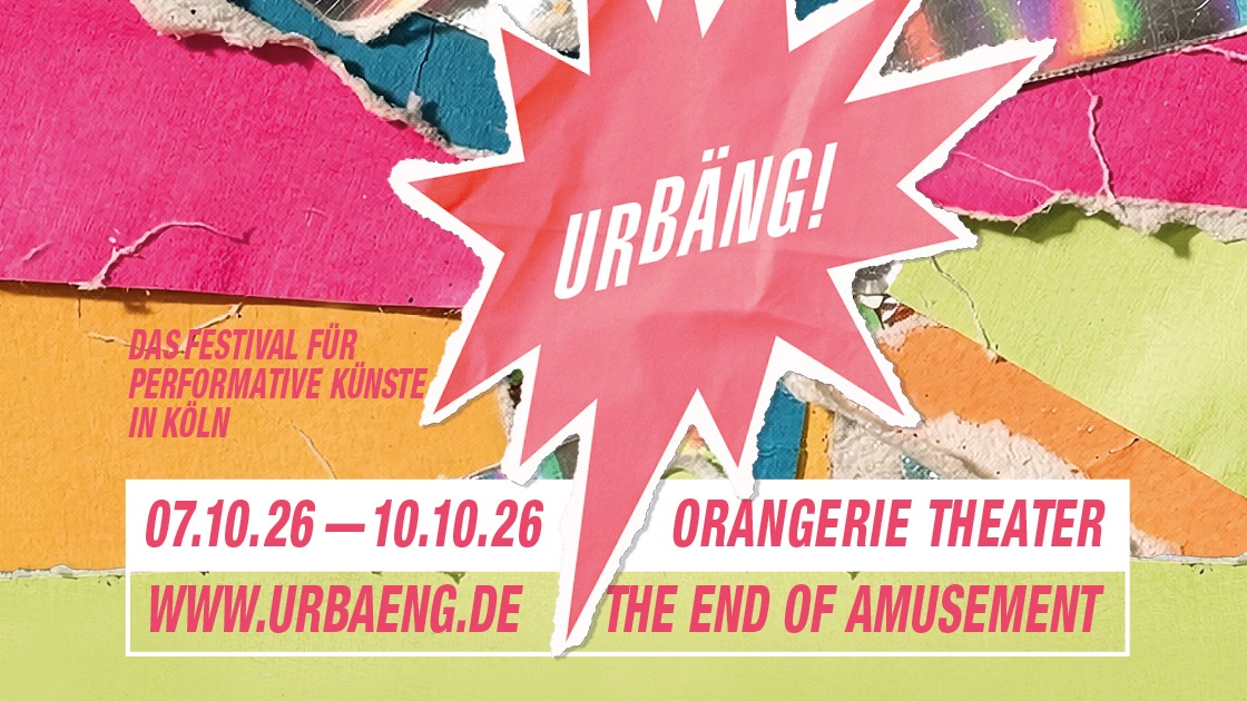 URBÄNG! 💥💥💥 Das Festival für performative Künste in Köln
