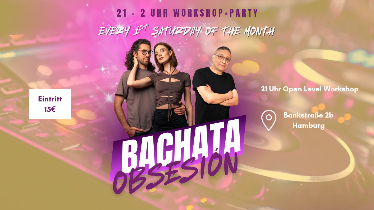 Bachata Obsesión - Open Level Workshop & Social Dance
